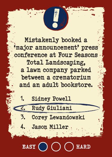 Done card: Mistakenly booked a ‘major announcement’ press conference at Four Seasons Total Landscaping.